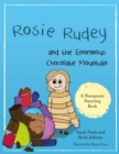 Image for Rosie Rudey and the enormous chocolate mountain  : a story about hunger, overeating and using food for comfort