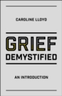 Image for Grief demystified  : an introduction