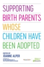 Image for Supporting Birth Parents Whose Children Have Been Adopted