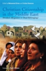 Image for Christian citizenship in the Middle East  : divided allegiance or dual belonging?