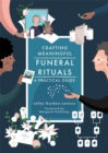 Image for Crafting meaningful funeral rituals  : a practical guide