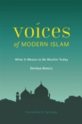 Image for Voices of modern Islam  : what it means to be Muslim today