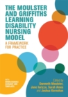 Image for The Moulster and Griffiths learning disability nursing model  : a framework for practice