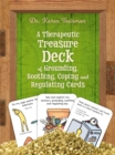Image for A Therapeutic Treasure Deck of Grounding, Soothing, Coping and Regulating Cards