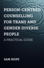 Image for Person-Centred Counselling for Trans and Gender Diverse People