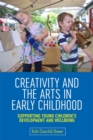 Image for Creativity and the Arts in Early Childhood