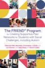 Image for The FRIEND® Program for Creating Supportive Peer Networks for Students with Social Challenges, including Autism