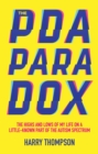 Image for The PDA paradox: the highs and lows of my life on a little-known part of the autism spectrum
