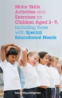 Image for Motor skills activities and exercises for children aged 3-9, including those with special educational needs