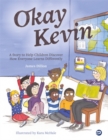 Image for Okay Kevin  : a story to help children discover how everyone learns differently