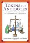 Image for Toxins and Antidotes : A Therapeutic Card Deck for Exploring Life Experiences