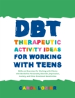 Image for DBT Therapeutic Activity Ideas for Working with Teens