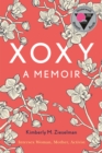 Image for XOXY  : a memoir (intersex woman, mother, activist)
