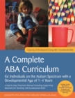 Image for A Complete ABA Curriculum for Individuals on the Autism Spectrum with a Developmental Age of 1-4 Years : A Step-by-Step Treatment Manual Including Supporting Materials for Teaching 140 Foundational Sk