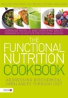 Image for The Functional Nutrition Cookbook : Addressing Biochemical Imbalances through Diet