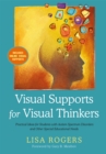 Image for Visual Supports for Visual Thinkers : Practical Ideas for Students with Autism Spectrum Disorders and Other Special Educational Needs