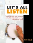 Image for Let&#39;s All Listen : Songs for Group Work in Settings that Include Students with Learning Difficulties and Autism