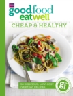 Image for Good Food Eat Well: Cheap and Healthy