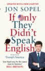 Image for If only they didn't speak English  : notes from Trump's America