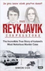 Image for The Reykjavik confessions  : the incredible true story of Iceland&#39;s most notorious murder case