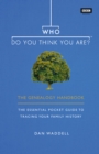 Image for Who do you think you are?  : the genealogy handbook