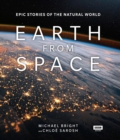 Image for Earth from space  : epic stories of the natural world