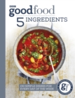 Image for Good Food: 5 Ingredients