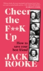 Image for Cheer the f**k up  : how to save your best friend