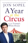 Image for A year at the circus  : inside Trump&#39;s White House
