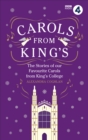 Image for Carols from King&#39;s  : the stories of our favourite carols from King&#39;s College