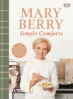 Image for Mary Berry&#39;s Simple Comforts