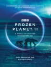 Image for Frozen planet II  : a world of wonder beyond the ice