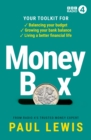 Image for Money box  : balancing your budget, growing your bank balance, living a better financial life