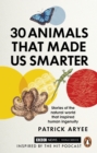 Image for 30 Animals That Made Us Smarter