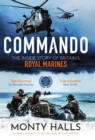Image for Commando  : the inside story of Britain&#39;s Royal Marines