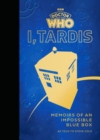 Image for I, TARDIS  : memoirs of an impossible blue box