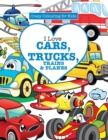 Image for I Love Cars, Trucks, Trains &amp; Planes! ( Crazy Colouring For Kids)