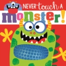 Image for Never Touch a Monster