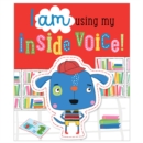 Image for I Am Using My Inside Voice!