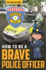 Image for How to be a Brave Police Officer