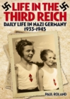 Image for Life in the Third Reich  : daily life in Nazi Germany, 1933-1945