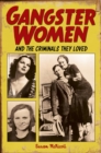 Image for Gangster Women and Criminals They Loved