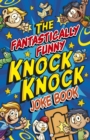 Image for Fantastically Funny Knock Knock Joke Book