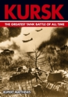 Image for Kursk  : the world&#39;s greatest tank battle