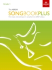 Image for The ABRSM Songbook Plus, Grade 1 : More classic and contemporary songs from the ABRSM syllabus