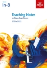 Image for Teaching Notes on Piano Exam Pieces 2021 &amp; 2022, ABRSM Grades In-8