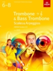 Image for Scales and Arpeggios for Trombone (bass clef and treble clef) and Bass Trombone, ABRSM Grades 6-8, from 2023
