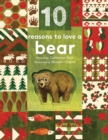 Image for 10 Reasons to Love ... a Bear