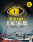 Image for Dictionary of Dinosaurs : An Illustrated A to Z of Every Dinosaur Ever Discovered