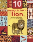 Image for 10 Reasons to Love ... a Lion
